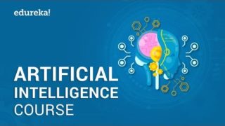 Artificial Intelligence Full Course | Artificial Intelligence Tutorial for Beginners | Edureka